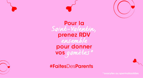 Illustration pour l'opération St Valentin 2024 de l'agence de la Biomédecine sur le don de gamètes